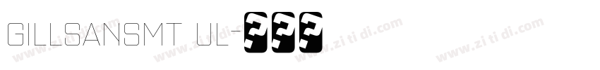 gillsansmt ul字体转换